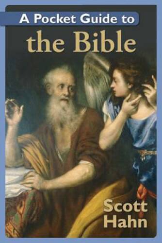 A Pocket Guide to the Bible – Paperback By Scott Hahn – VERY GOOD