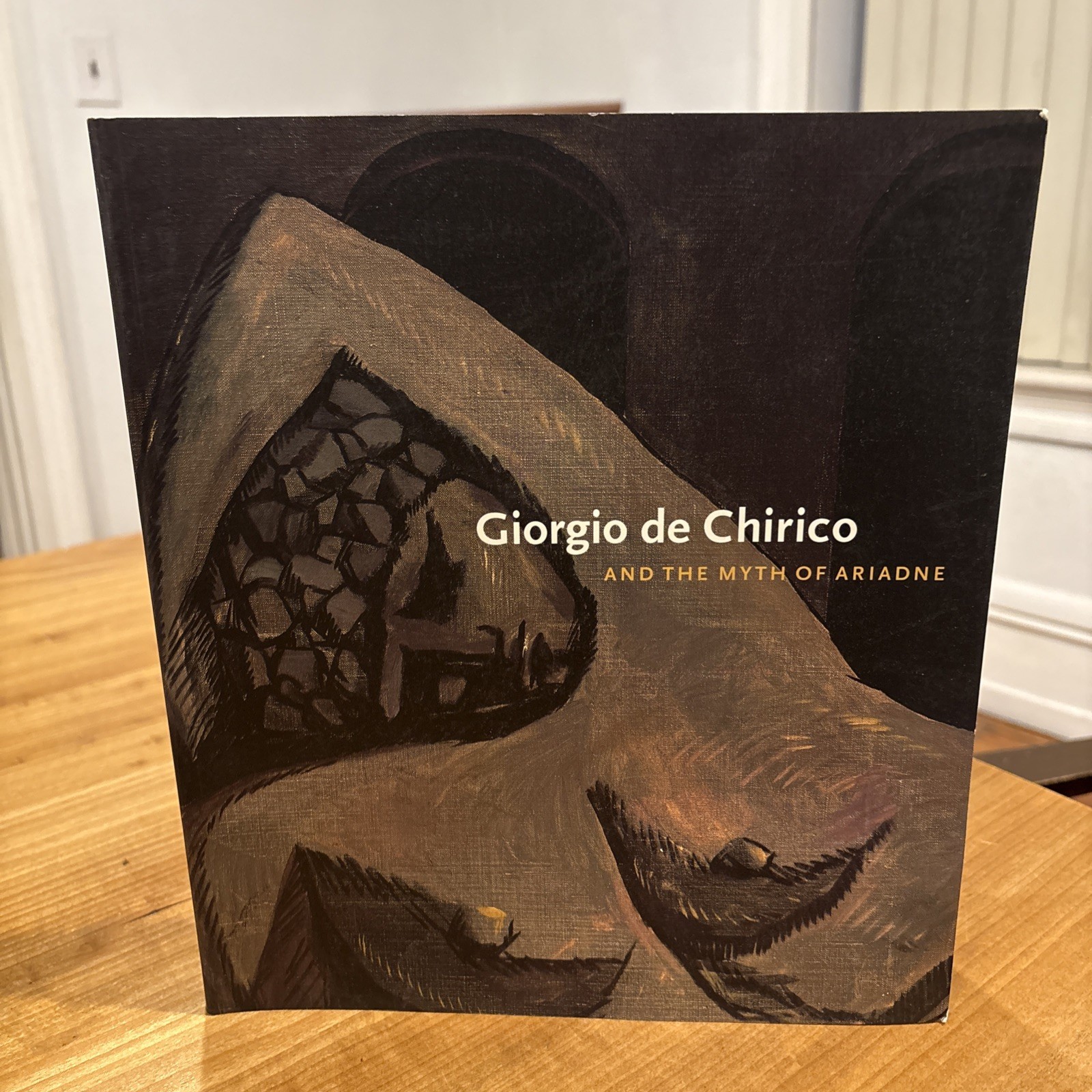 GIORGIO DE CHIRICO AND THE MYTH OF ARIADNE By Michael Taylor Hardcover B18