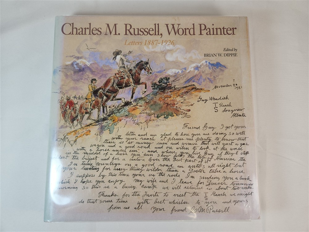 Charles M. Russell, Word Painter Letters 1887-1926 ~ 1993 HC/DJ Illustrated