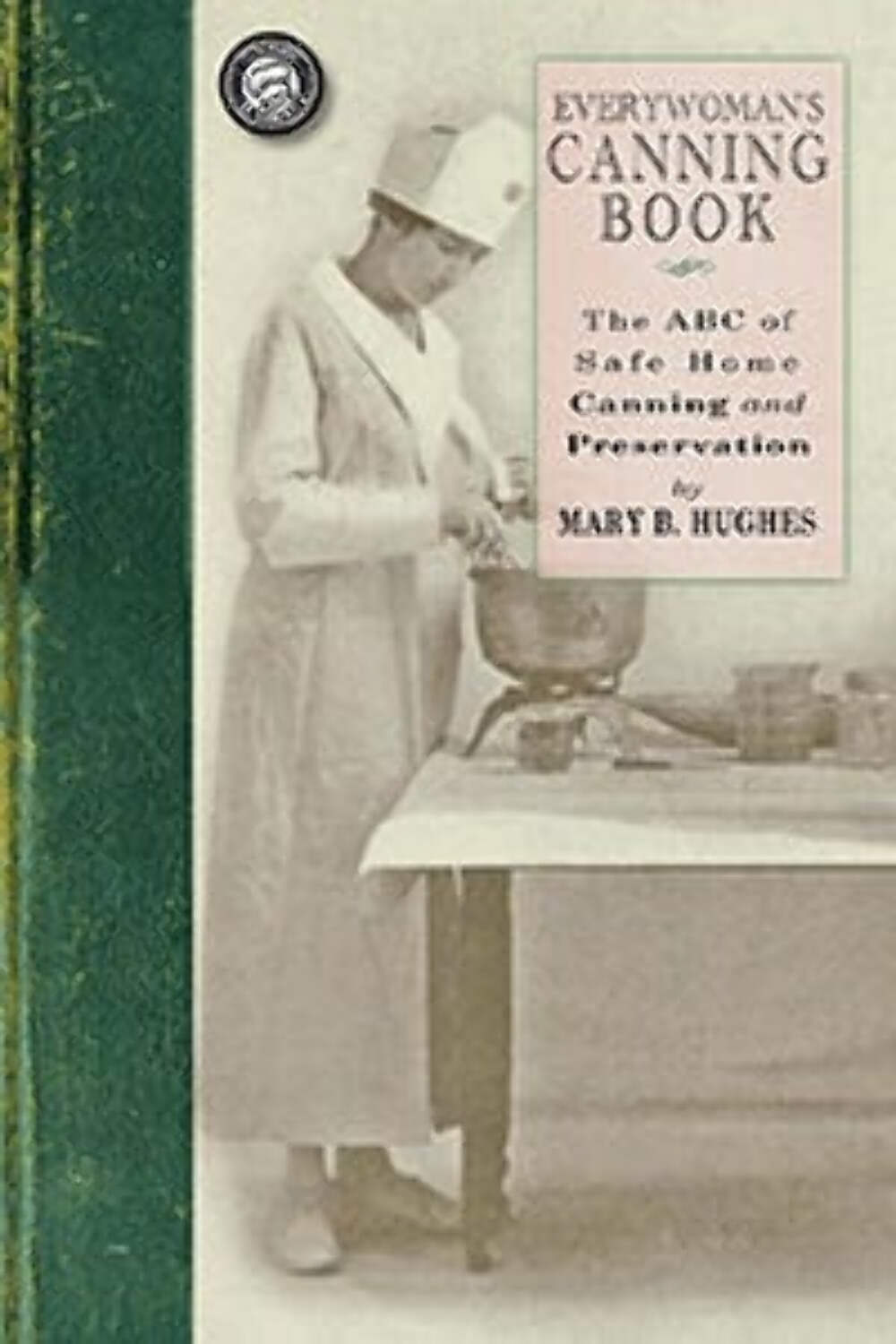 NEW Applewood Books Everywoman’s Canning Book, 9781429010566 Applewood Books Tr
