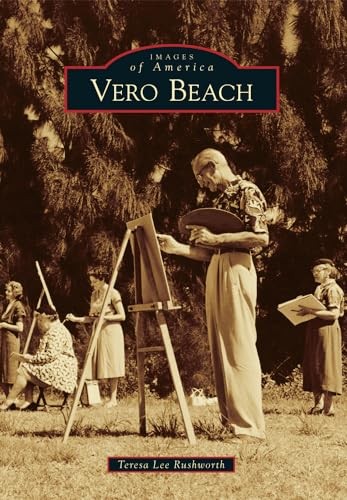 Vero Beach (Images of America (Arca…, Rushworth, Tere