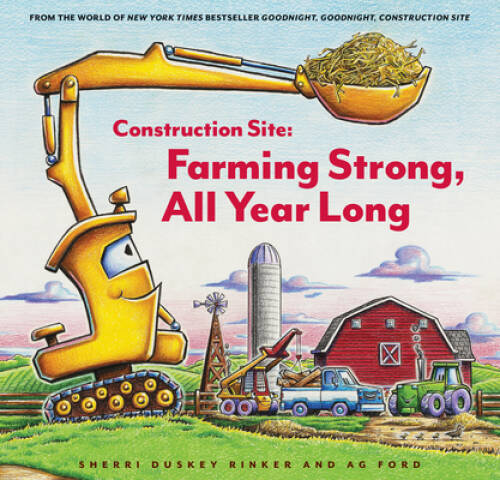Construction Site: Farming Strong, All Year Long – Hardcover – GOOD