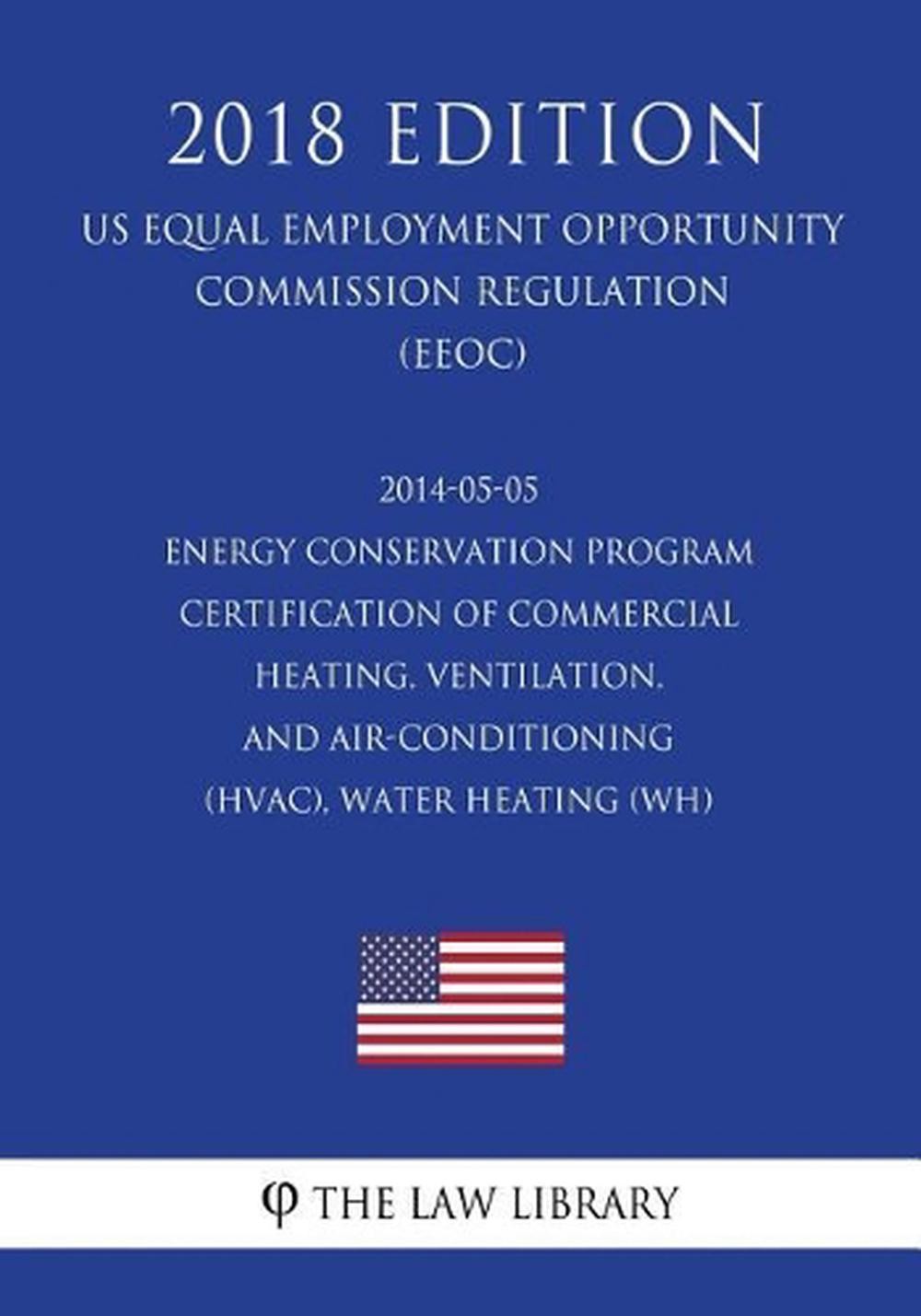 2014-05-05 Energy Conservation Program – Certification of Commercial Heating, Ve