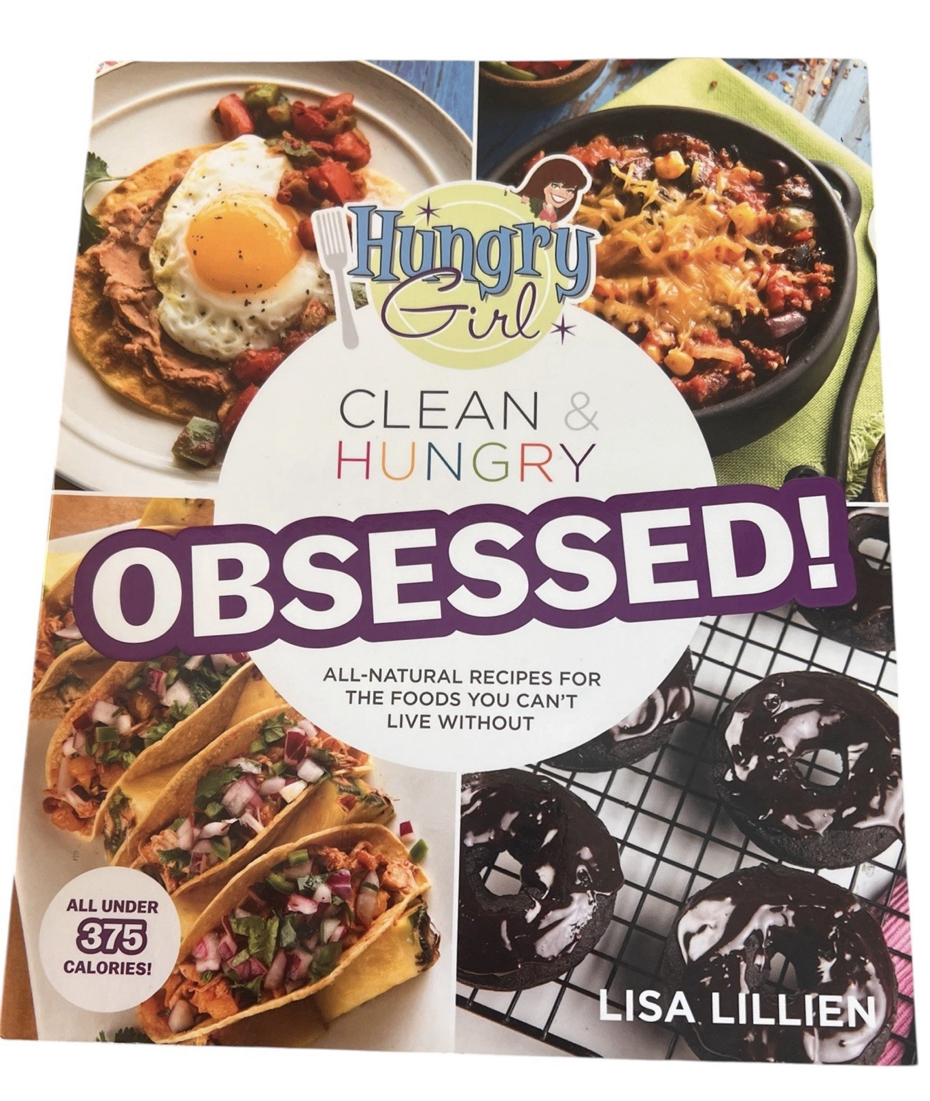 Hungry Girl Clean and Hungry OBSESSED! by Lisa Lillien (2017, Trade Paperback)