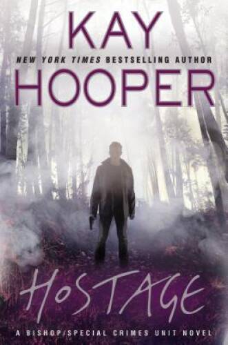 Hostage (Bishop: Special Crimes Unit) – Hardcover By Hooper, Kay – GOOD
