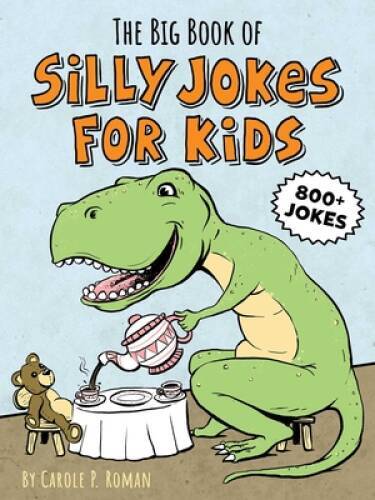 The Big Book of Silly Jokes for Kids: 800+ Jokes! – Paperback – GOOD