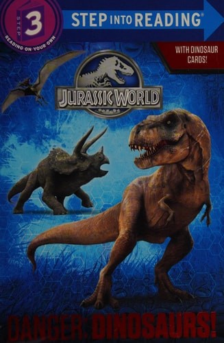 Danger: Dinosaurs! (Jurassic World) (Step into Reading) by Carbone, Courtney, Ve