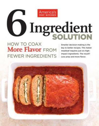 Six-Ingredient Solution – Paperback By America’s Test Kitchen – GOOD