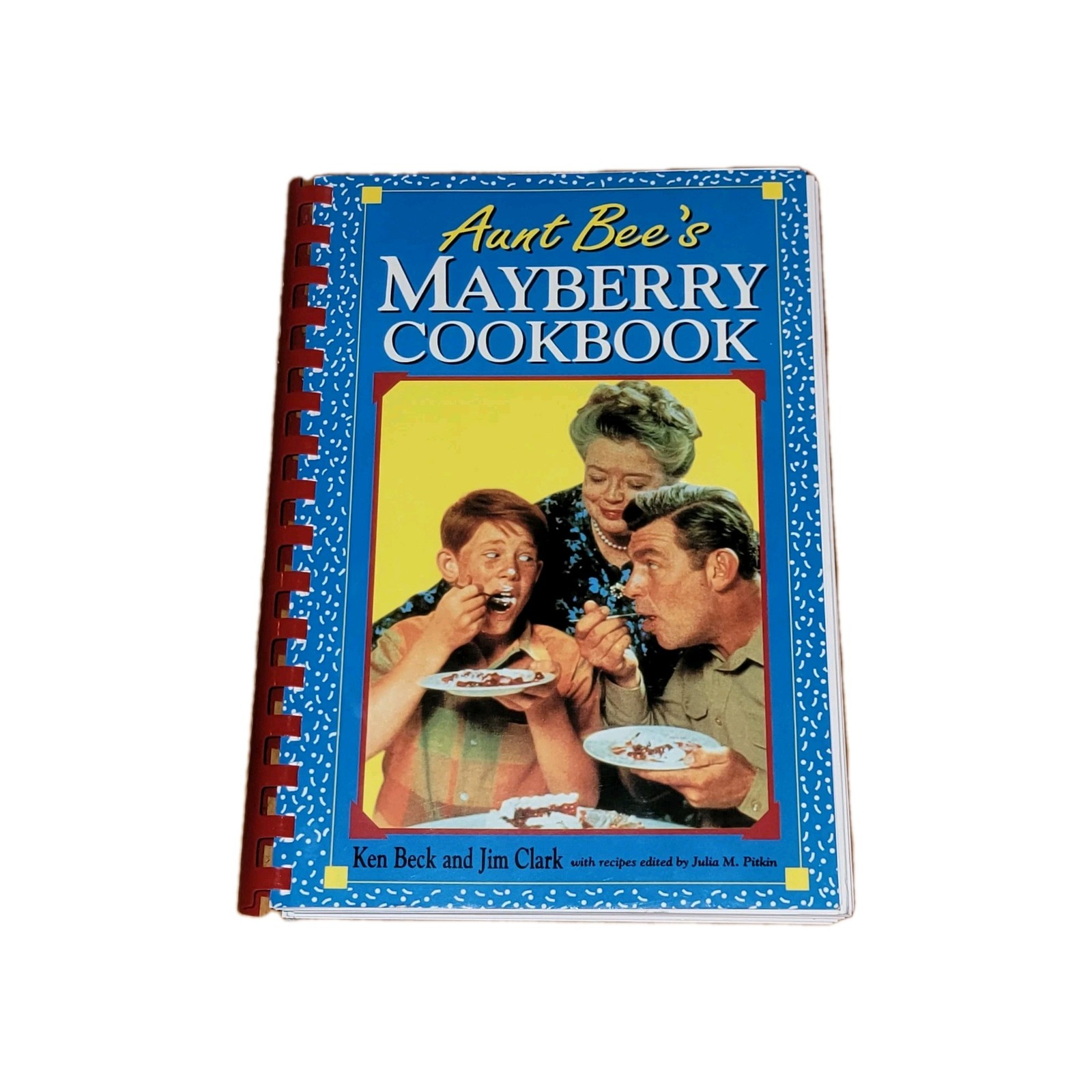 AUNT BEE’S MAYBERRY COOKBOOK ~ Ken Beck and Jim Clark ~ 1991 PB