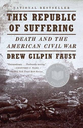 This Republic of Suffering: Death and the American Civil War (Vintage Civ – GOOD