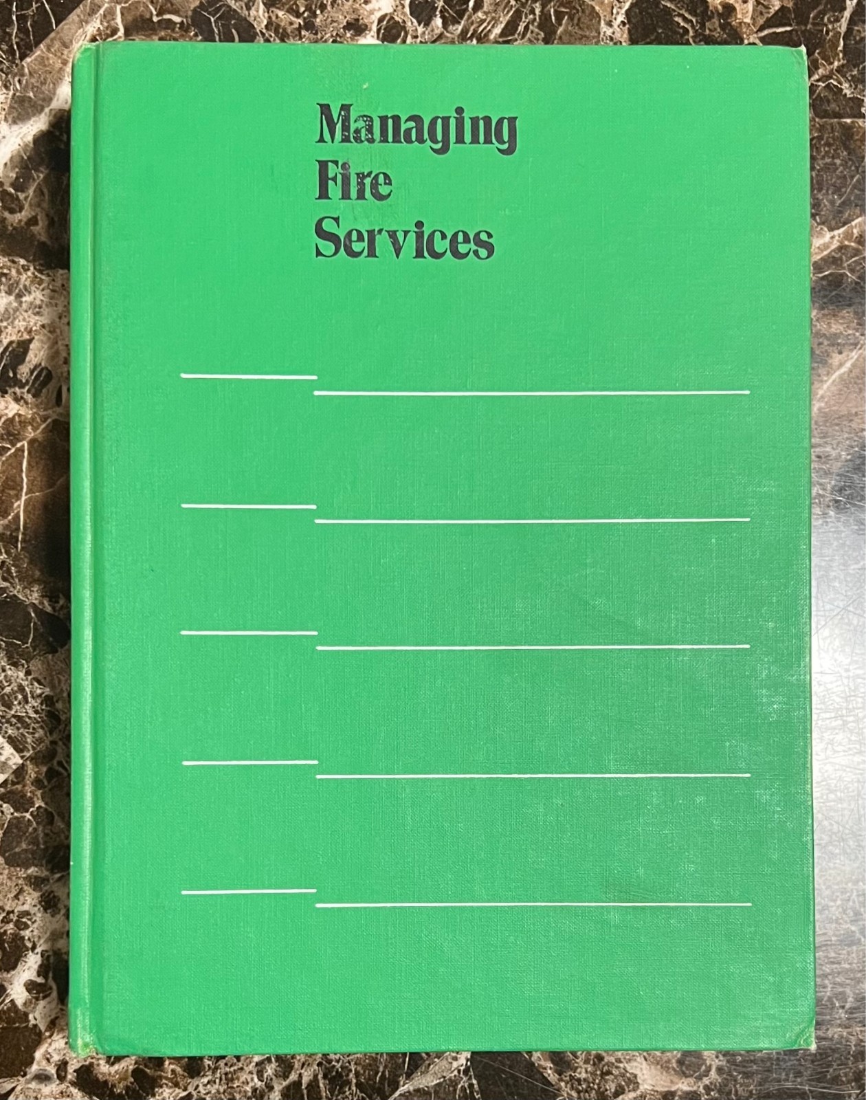 MANAGING FIRE SERVICES (MUNICIPAL MANAGEMENT SERIES) By Ronny J. Coleman & John