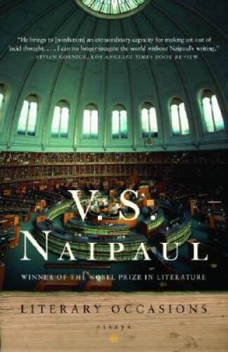 Literary Occasions: Essays – Paperback By Naipaul, V.S. – GOOD