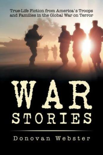 War Stories: True-Life Fiction from America’s Troops and Families in the Gl…