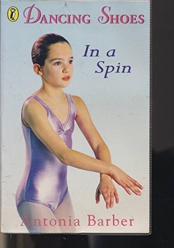 Dancing Shoes 9: In a Spin: Bk. 9 (Da… by Antonia, Barber Paperback / softback