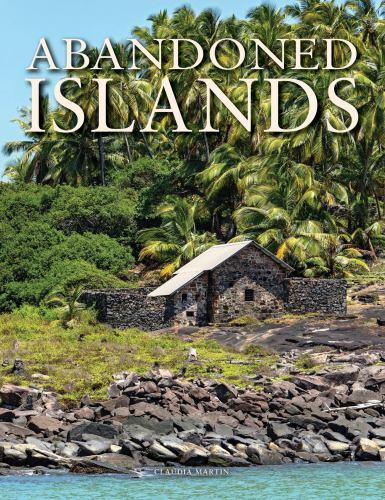 Abandoned Islands by Claudia Martin (2022, Hardcover)
