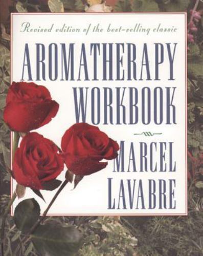 Aromatherapy Workbook – 9780892816446, paperback, Marcel Lavabre