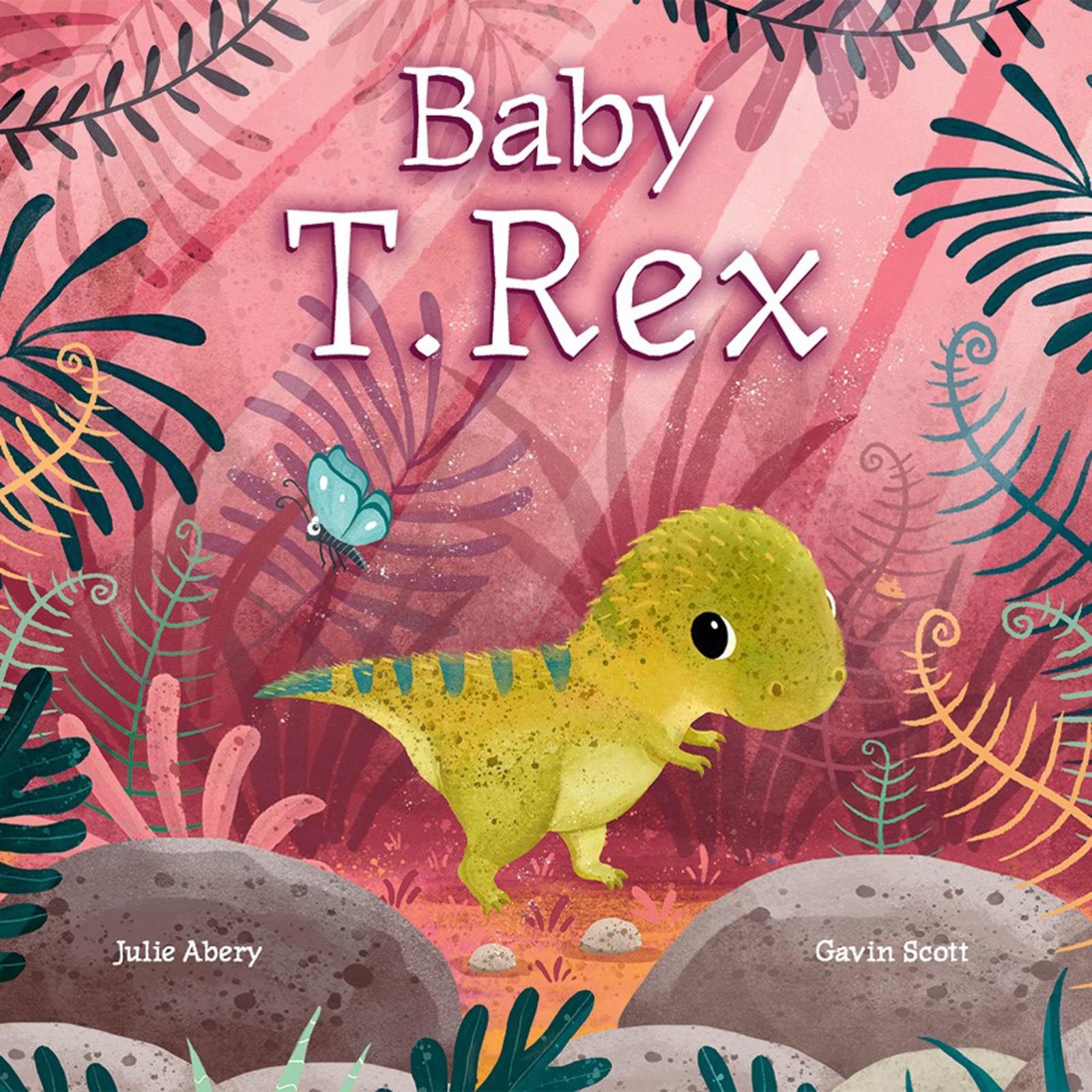 Baby T. Rex – board book Scott, Gavin|Abery, Julie