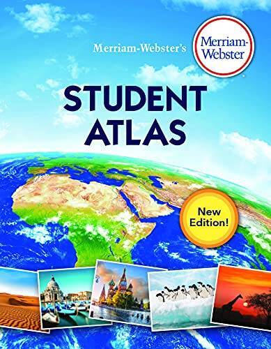 Merriam-Webster’s Student Atlas, New Edition, 2020 Copyright – VERY GOOD