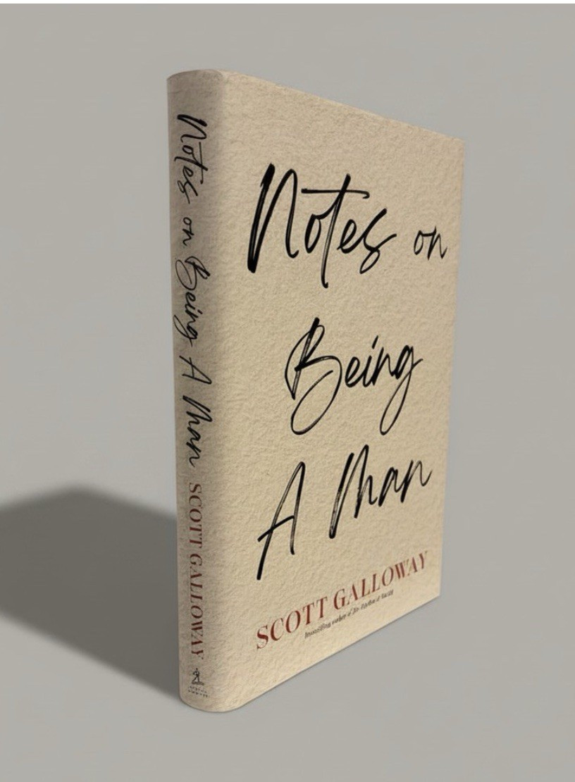 Notes on Being a Man by Scott Galloway Hardcover Book w/ Dust Jacket