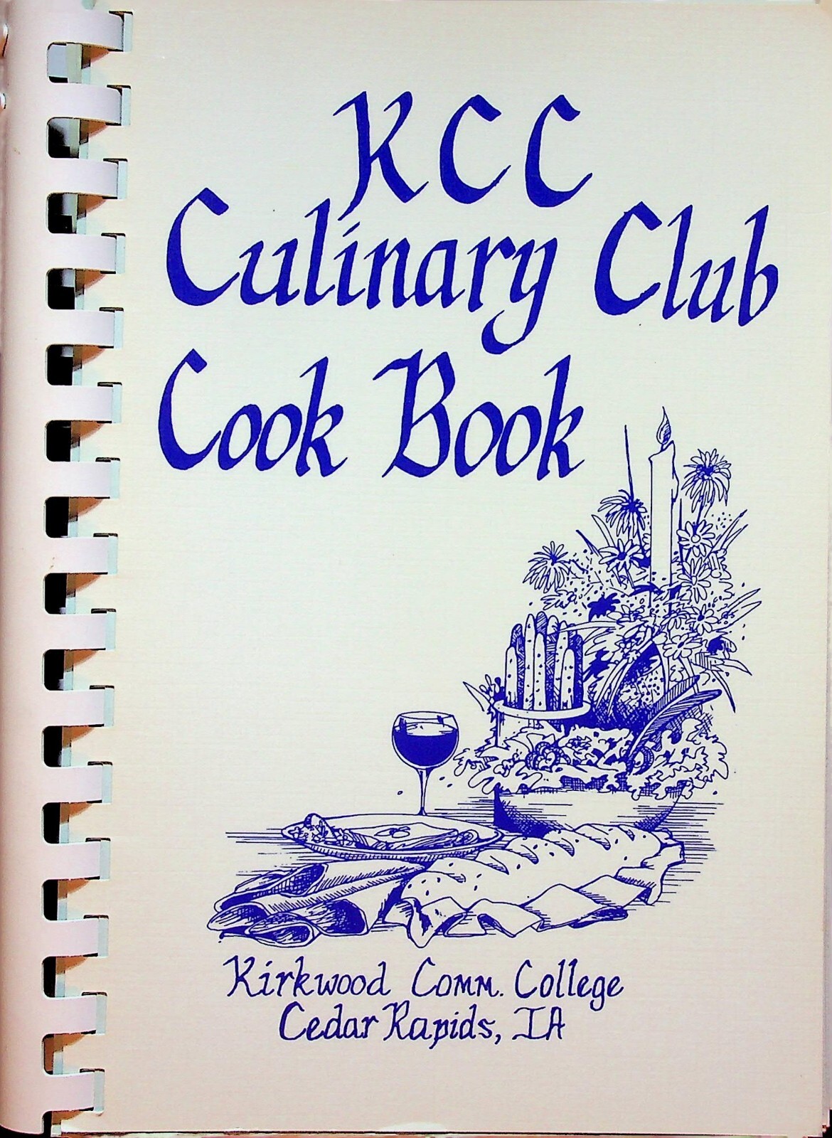 KCC Culinary Club Cookbook By Kirkwood, Comm. College With 218 Pages Paperback