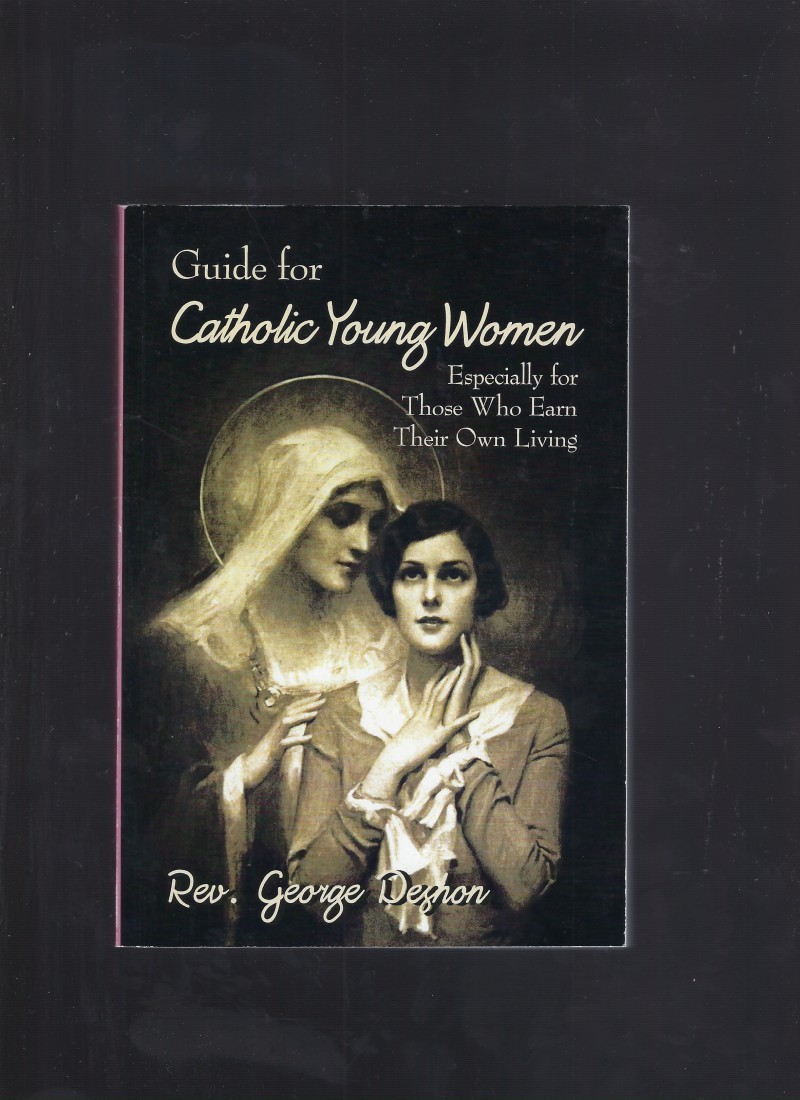 Guide for Catholic Young Women NEW Large Softcover Book of over 300 pages