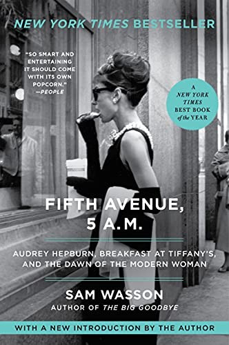 Fifth Avenue, 5 A.M.: Audrey Hepburn, Breakfast at Tiffany’s, and the Dawn of th