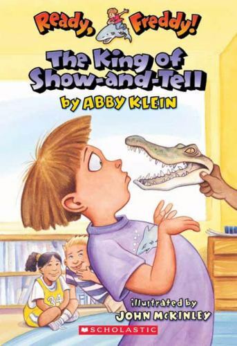 The King of Show-And-Tell; Ready, Freddy! #2 – Abby Klein, 0439555981, paperback