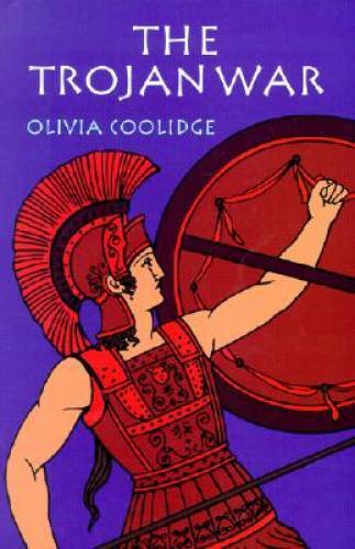 The Trojan War – Paperback By Olivia Colidge – GOOD