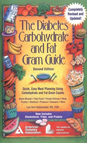 The Diabetes Carbohydrate and Fat Gram Guide : Quick, Easy Meal Planning Usi…
