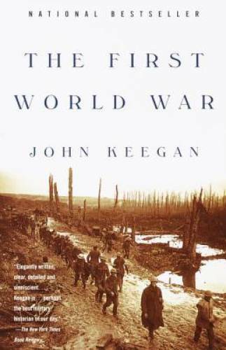 The First World War – Paperback By Keegan, John – GOOD