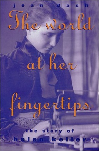 World at Her Fingertips: The Story of He…, Dash, Joan