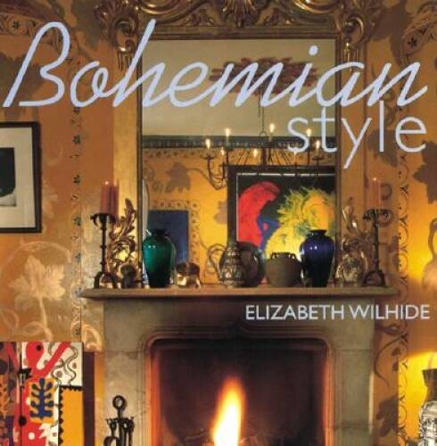 Bohemian Style – Paperback By Wilhide, Elizabeth – VERY GOOD