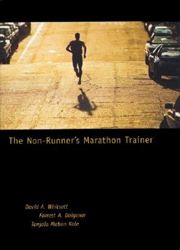 The Non-Runner’s Marathon Trainer by David a Whitsett: New