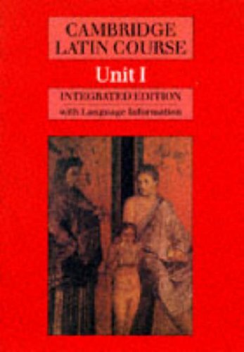 Cambridge Latin Course Integrated Edition : Unit I with language