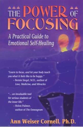 The Power of Focusing: A Practical Guide to Emotional Self-Healing – GOOD