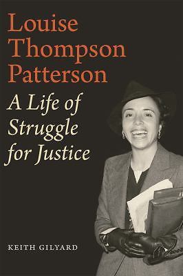 Louise Thompson Patterson: A Life of St- paperback, Keith Gilyard, 9780822369929