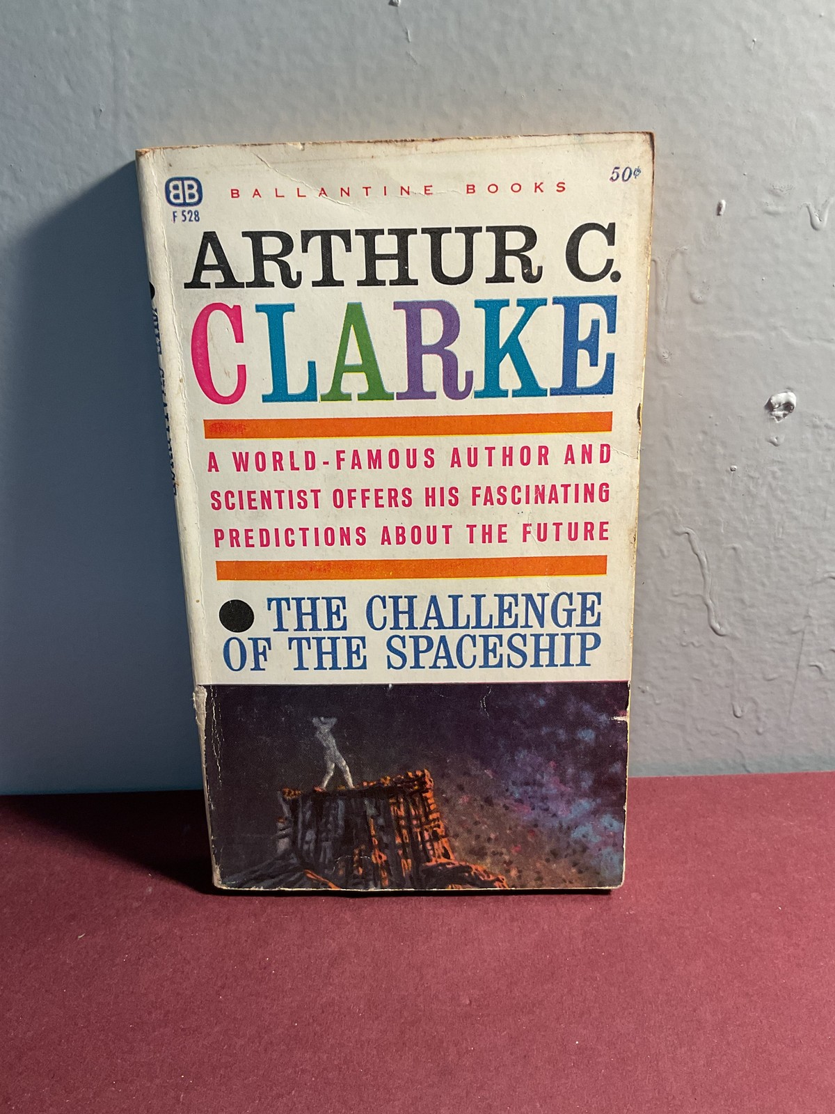 Arthur C. Clarke – The Challenge of the Spaceship – Vintage Ballantine Books