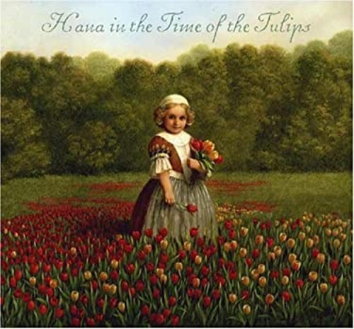 Hana in the Time of the Tulips Hardcover Deborah Noyes