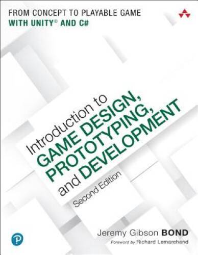 Introduction to Game Design, Prototyping, and Development: From Concept t – GOOD