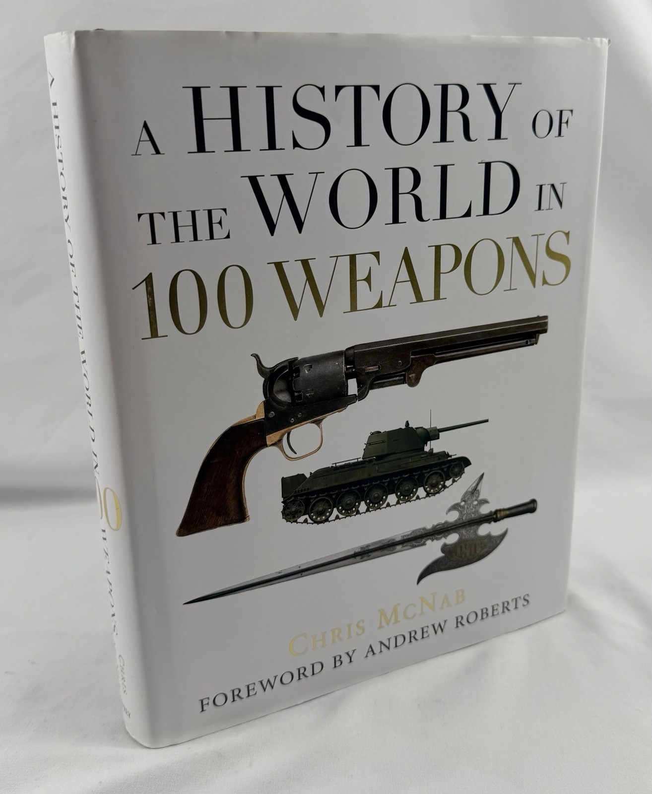 A History of the World in 100 Weapons Chris McNab Osprey Military History Book