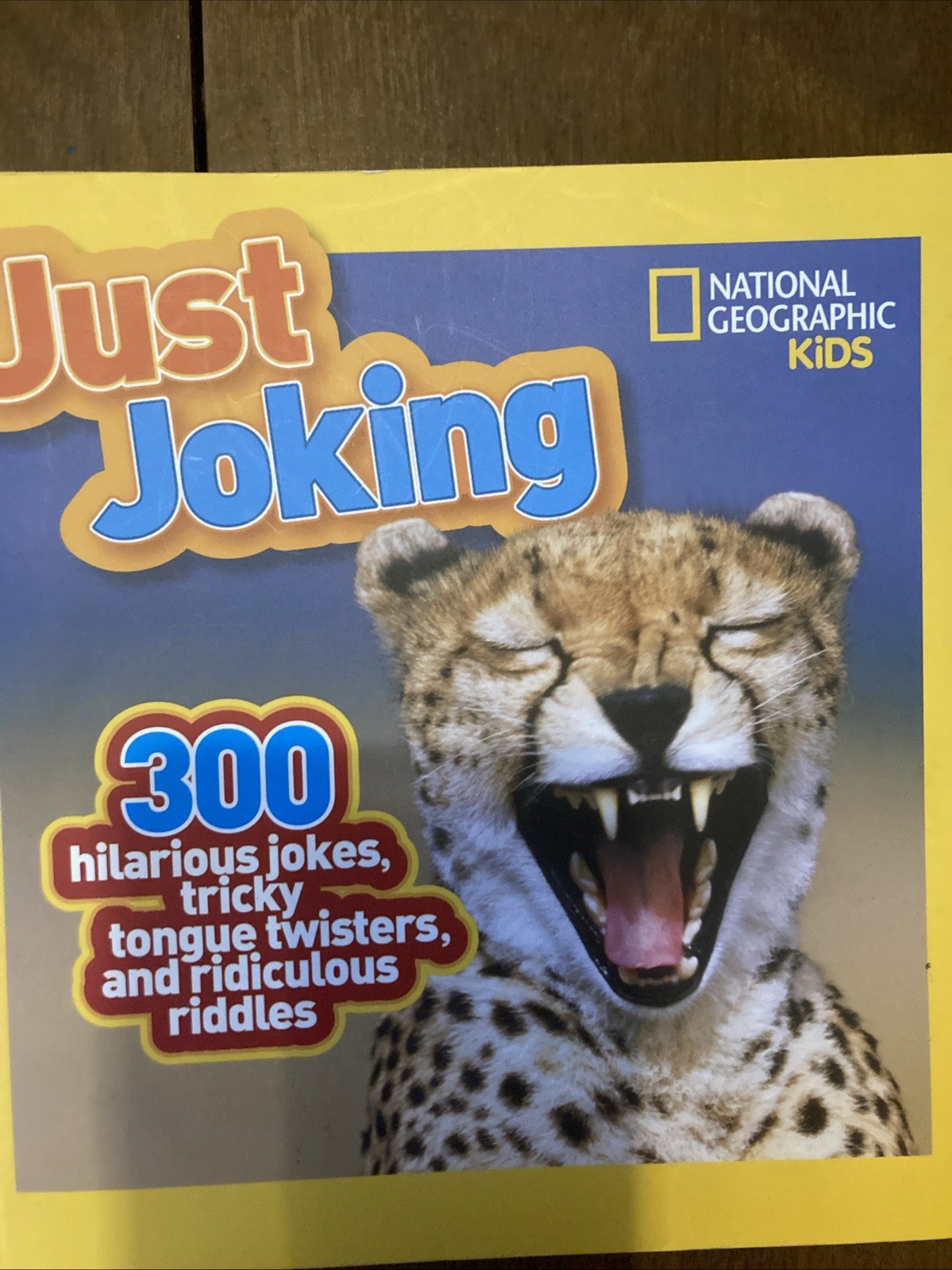 National Geographic Kids Just Joking : 300 Hilarious Jokes, Tricky Tongue Twiste