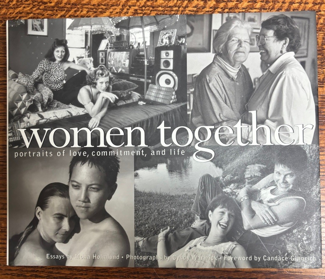 Women Together Portraits Love Commitment Life Holmlund Warwick 1999 Hardcover