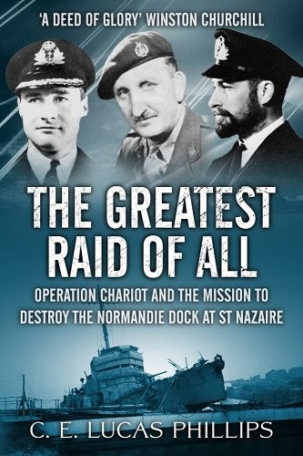 The Greatest Raid of All: Operation – Paperback, by Lucas Phillips C., Very Good
