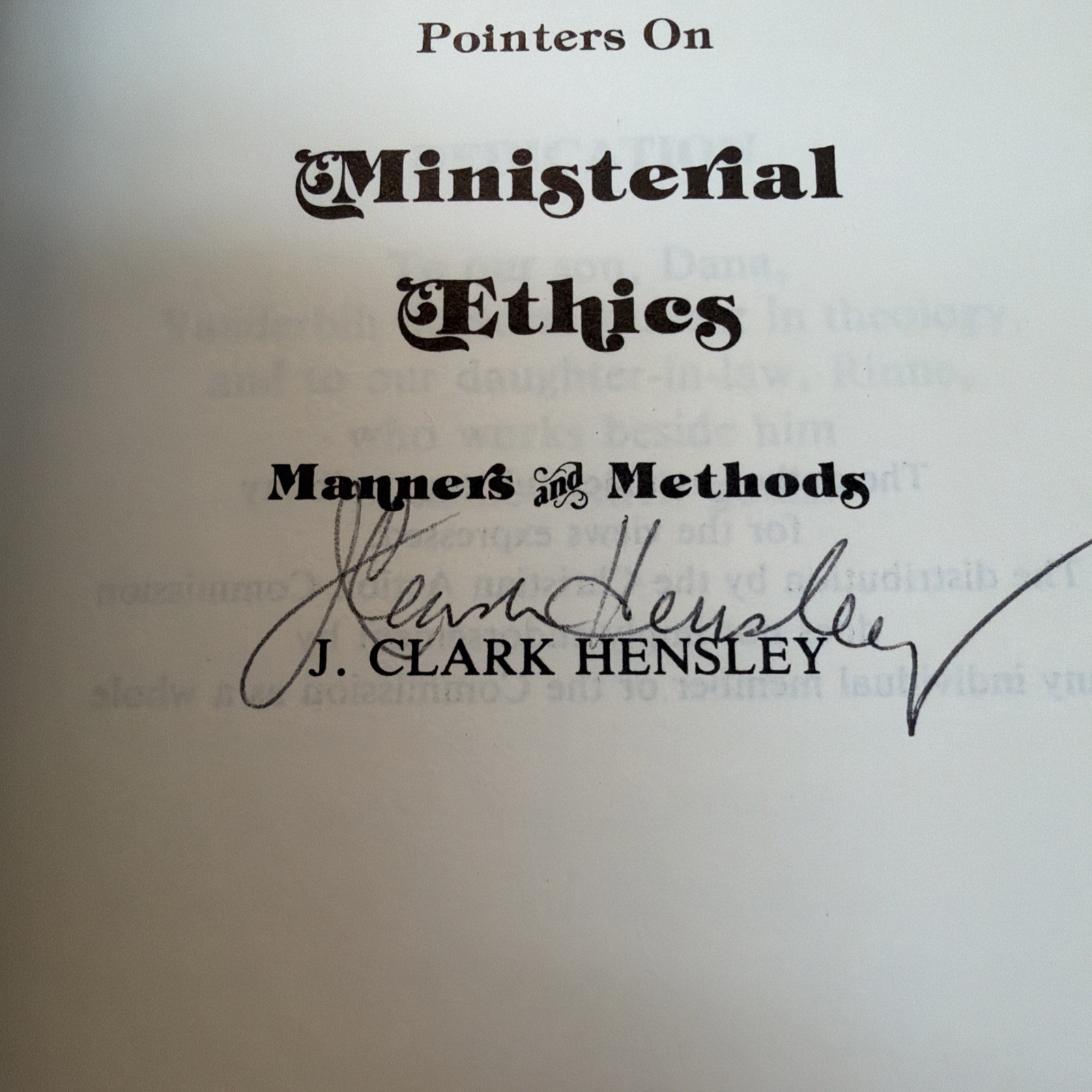Preacher Behave! Pointers on Ministerial Ethics | J Clark Hensley | 1985 Signed