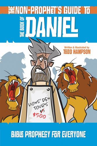 The Non-Prophet’s Guide to the Book of Daniel: Bible Prophecy for Everyone, Hamp