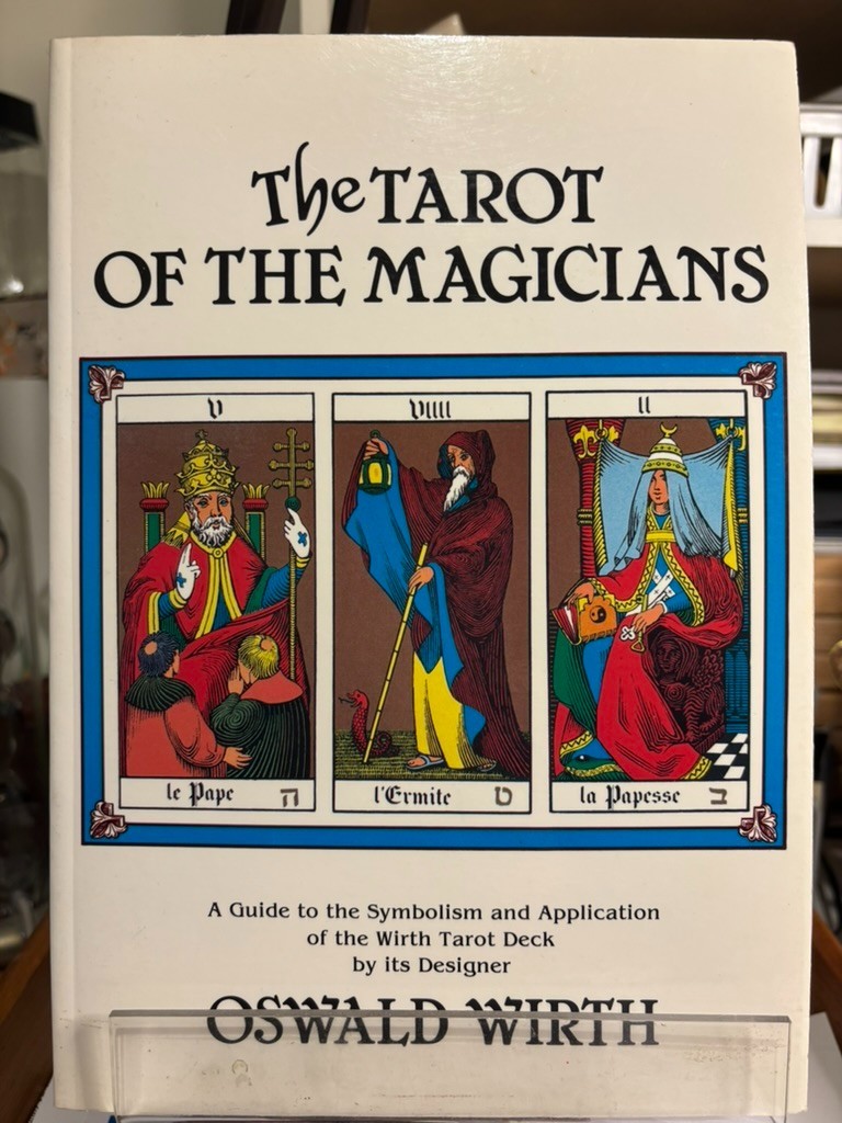The Tarot of the Magicians, Oswald Wirth, 1990 2nd printing, like new, unused SC