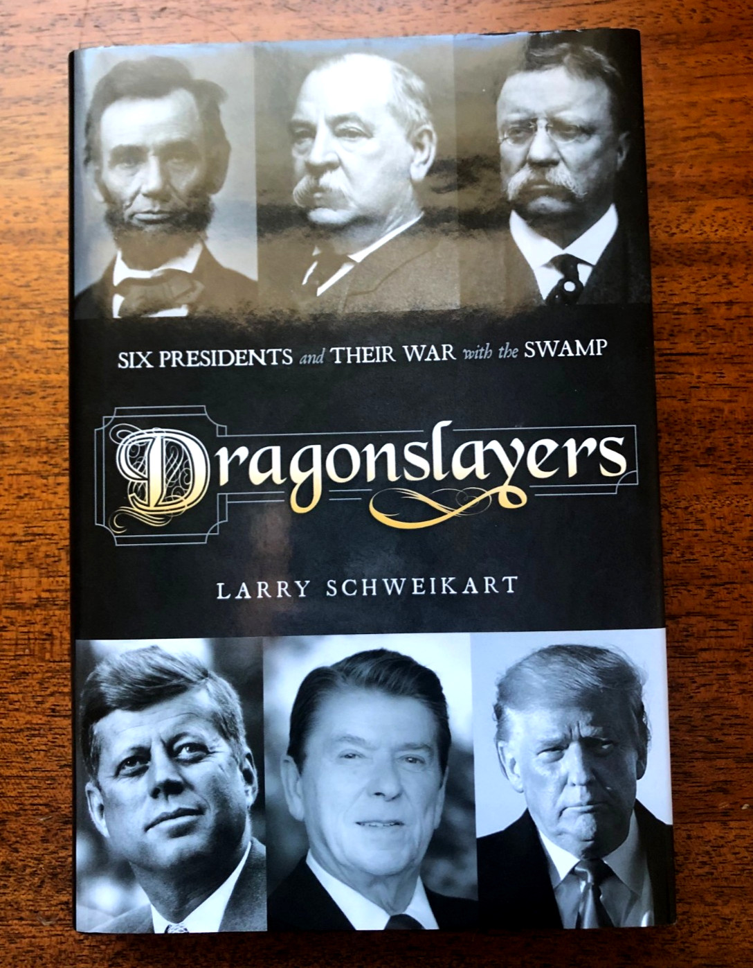 SIGNED “Dragonslayers” by Larry Schweikart: Six Presidents take on The Swamp