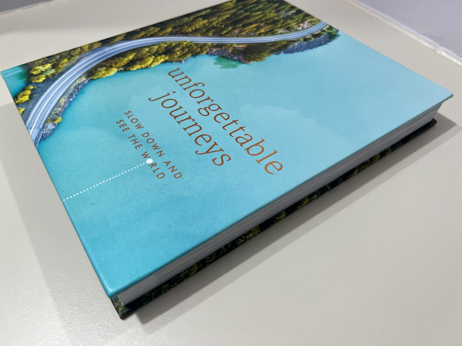Unforgettable Journeys Slow down and see the world, 2lbs, 14oz, 10×8.5×1″