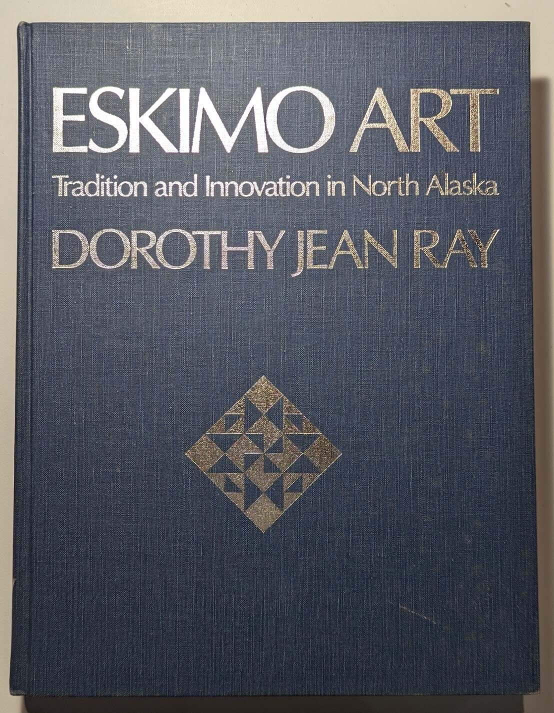 Eskimo Art Tradition Innovation Alaska – Ray & Burland 2 Vintage Hardcover Books