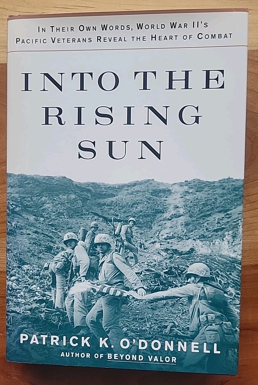 “Into the Rising Sun” By Patrick K O’Donnell World War II – Pacific Combat EC